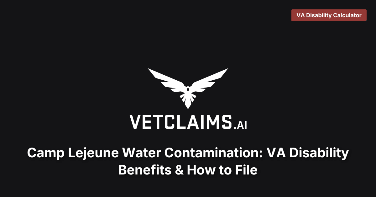Camp Lejeune Water Contamination Benefits