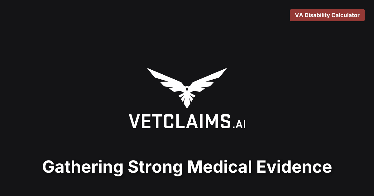 Gathering Strong Medical Evidence