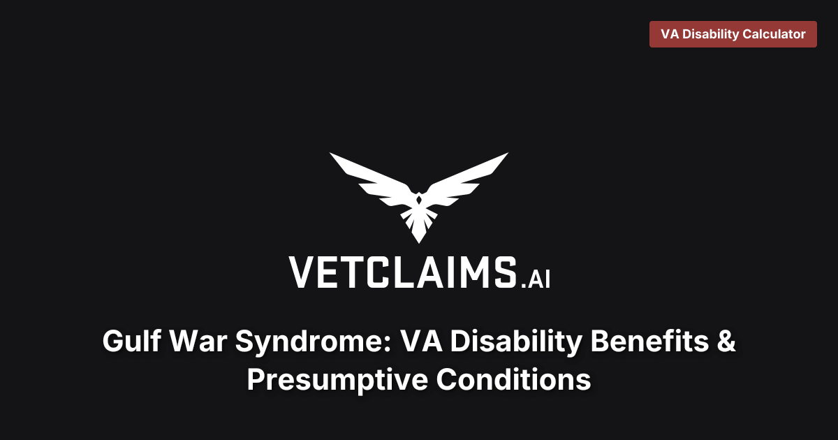 Gulf War Syndrome VA Benefits Guide