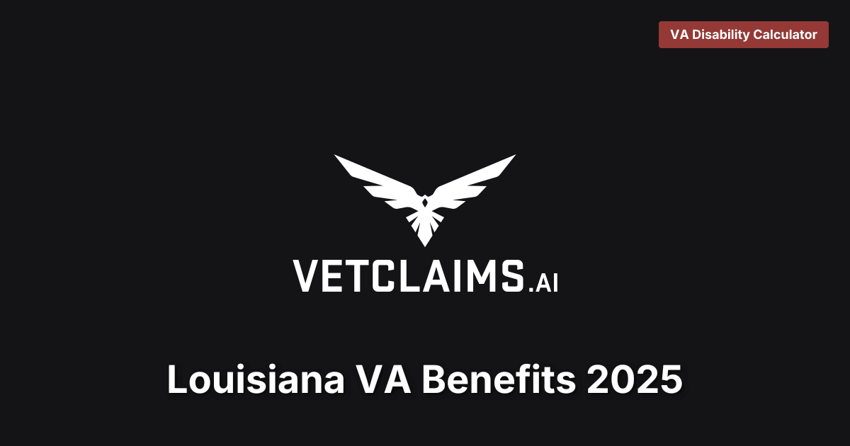 Louisiana VA Benefits 2025