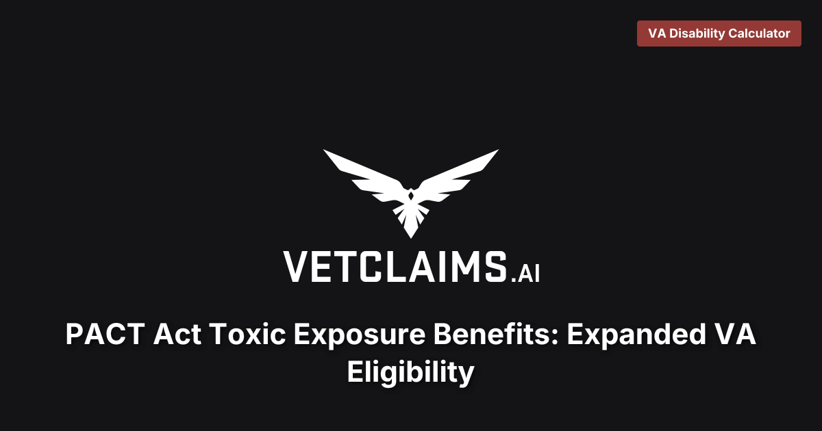 PACT Act Toxic Exposure Benefits Guide