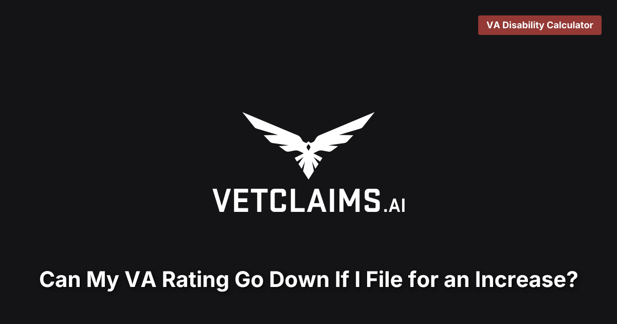 Can My VA Rating Go Down on Increase?
