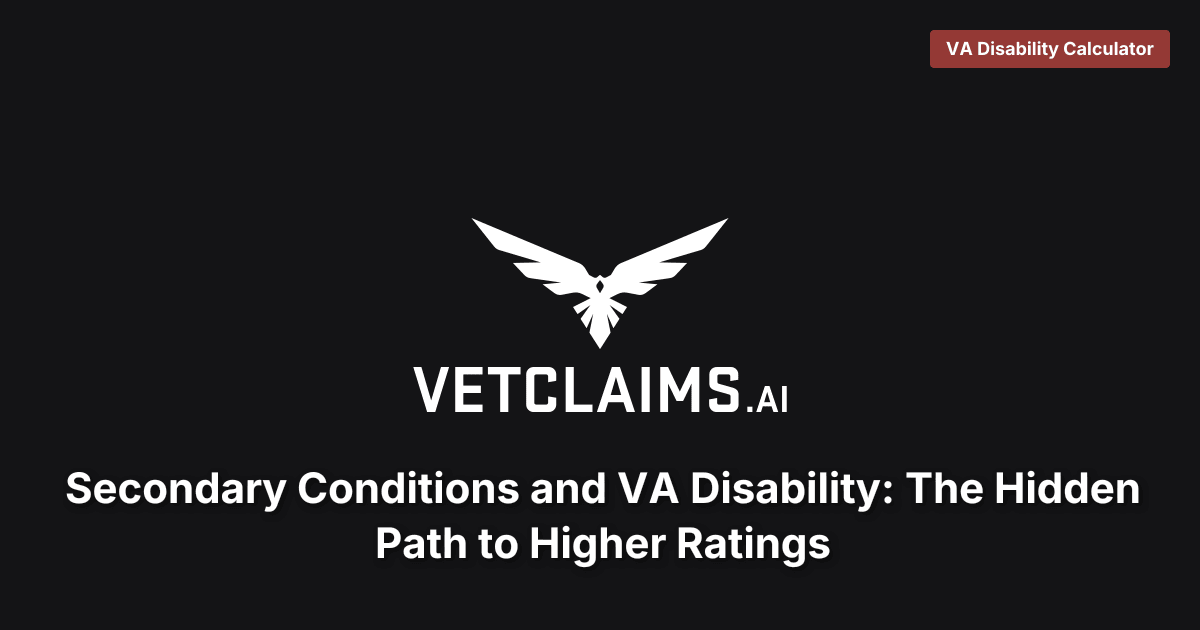 VA Secondary Conditions & Rating Guide