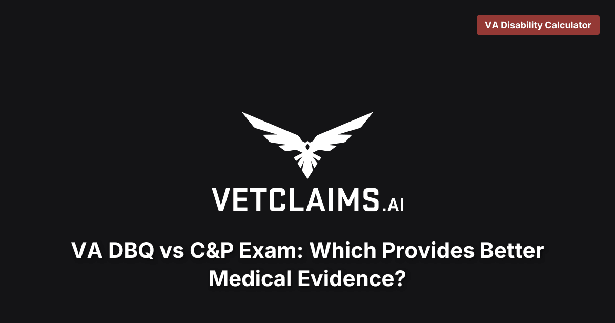 DBQ vs C&P Exam: Which is Better?