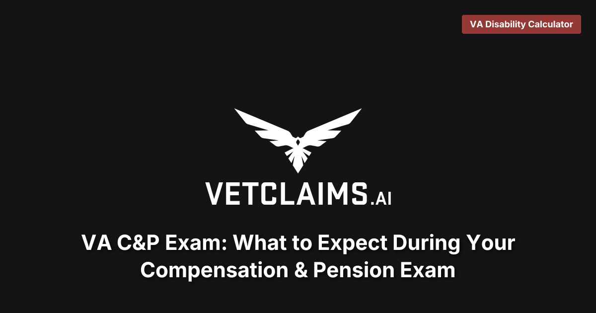 VA C&P Exam: What to Expect