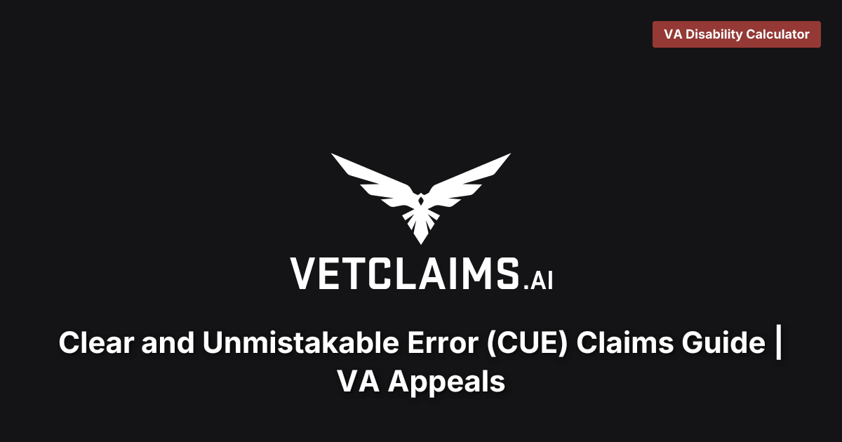 VA CUE Claims Guide: Appeals & Errors