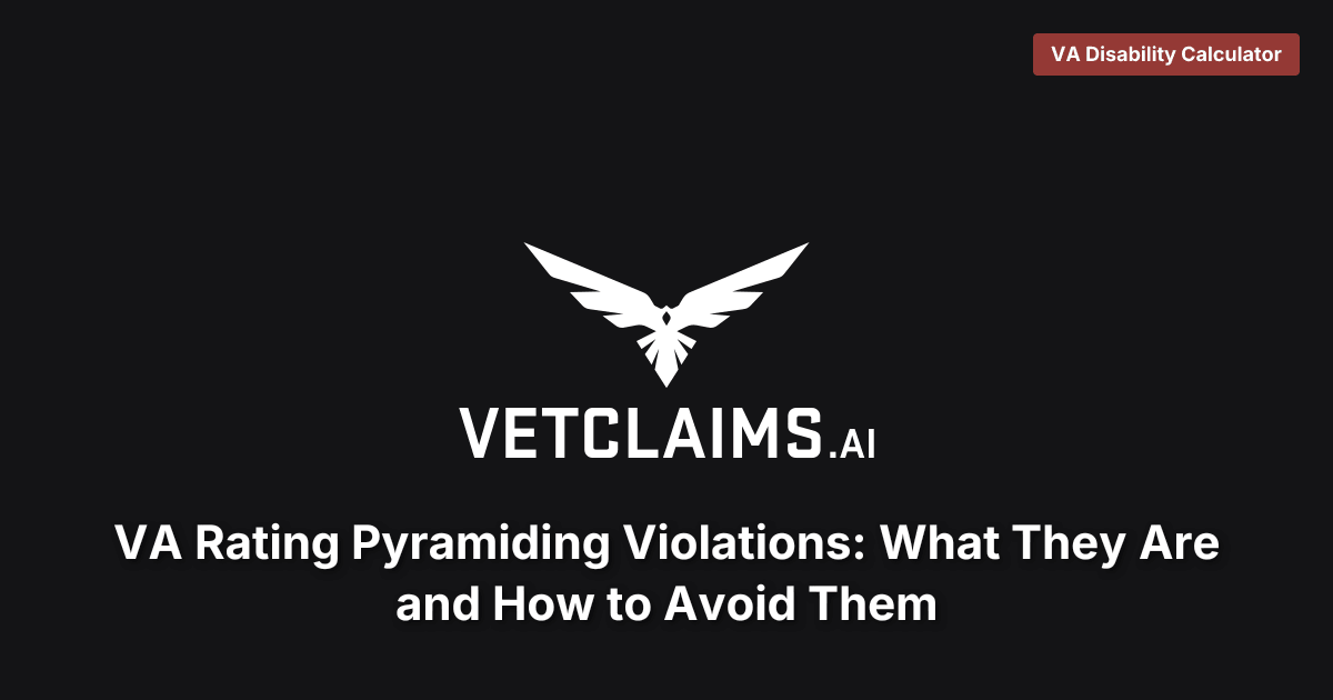 VA Pyramiding Violations: How to Avoid